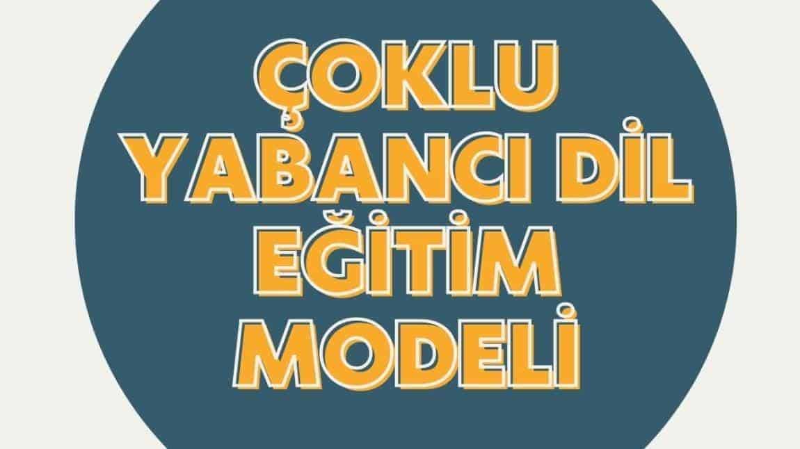 Okulumuz Çoklu Yabancı Dil eğitim Modeline Kabul Edildi